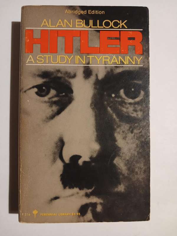 Hitler, A Study in Tyranny by Alan Bullock