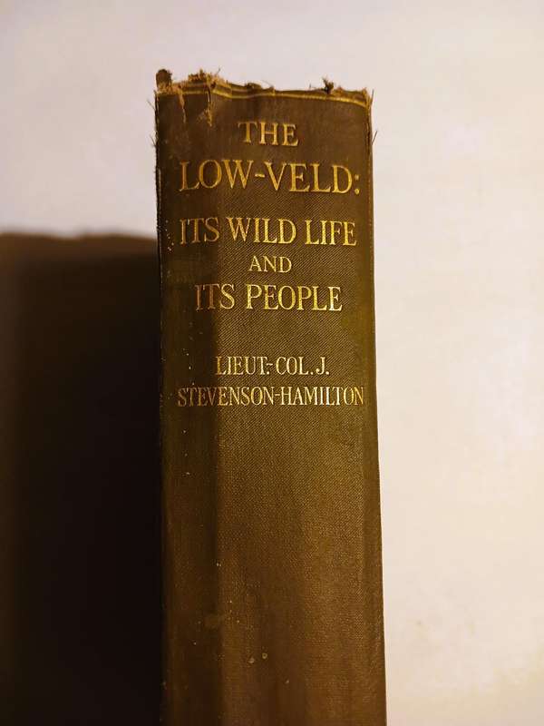 The Low-Veld: Its Wild Life and its People by Lieut-Col. J. Stevenson-Hamilton