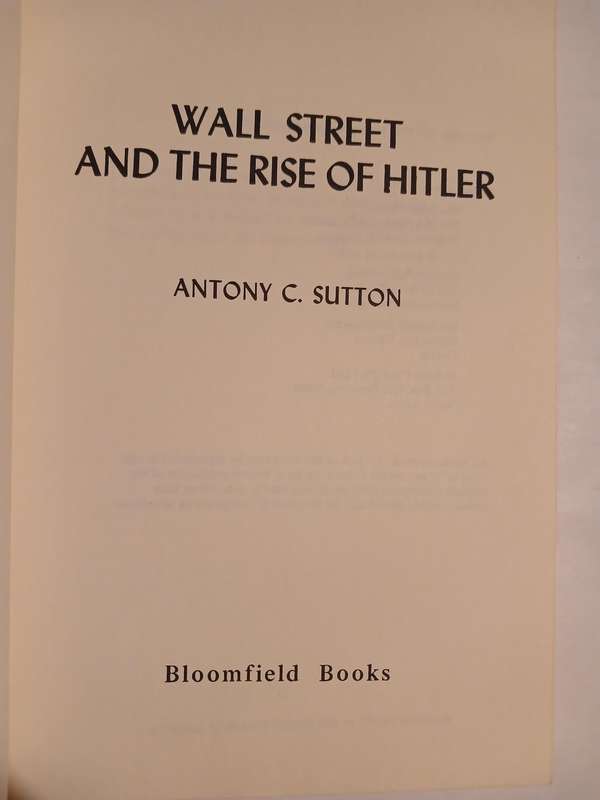 Wall Street and the Rise of Hitler by Antony C. Sutton