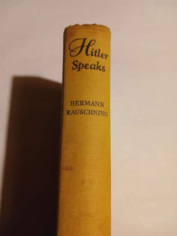 Hitler Speaks by Hermann Rauschning, 1940