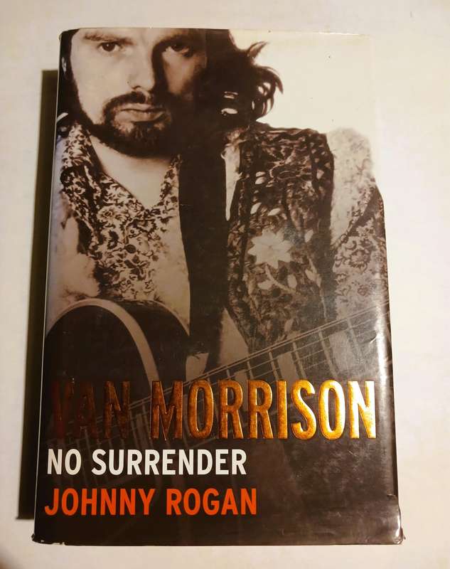 Van Morrison, No Surrender by Johnny Rogan