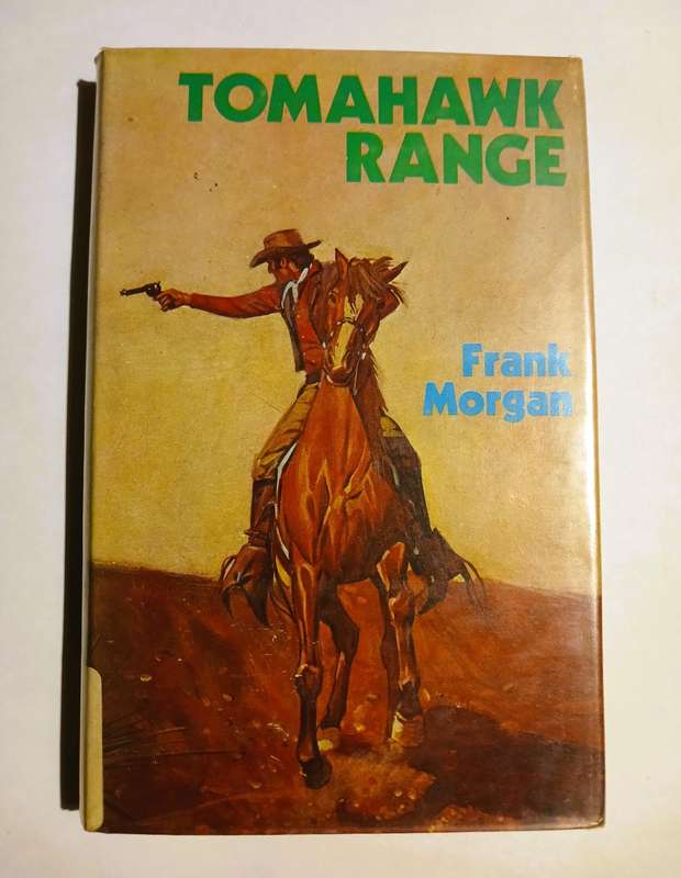 Tomahawk Range by Frank Morgan, 1981 Hardcover, First UK Edition