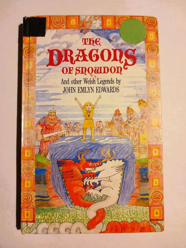 The Dragons of Snowdon and other Welsh Legends by John Emlyn Edwards, 1989 Hardcover, First Edition