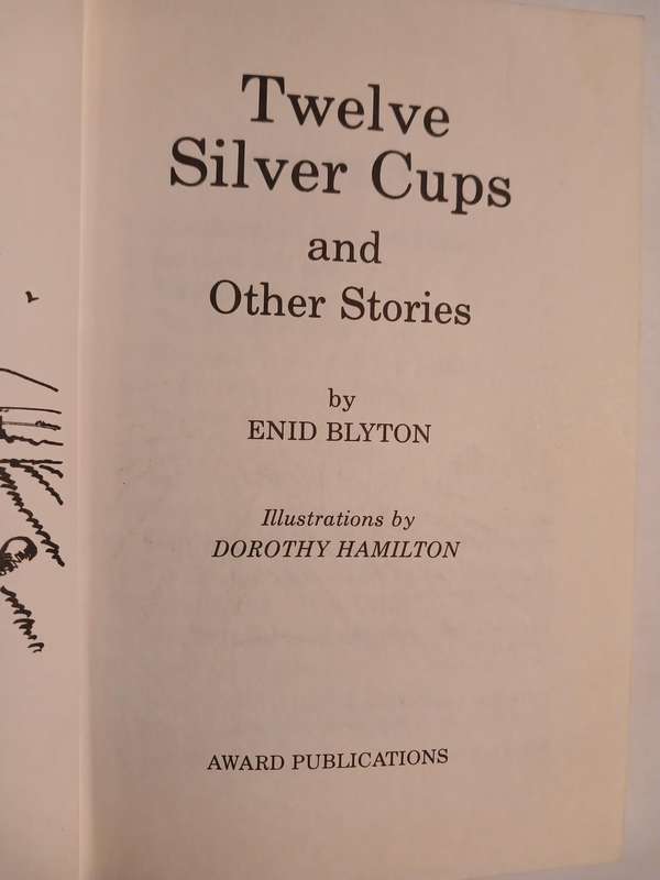 Twelve Silver Cups and other stories by Enid Blyton, 1991 Hardcover