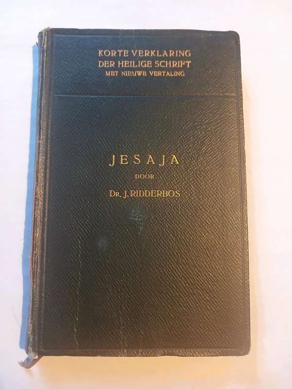 Die Profeet Jesaja door Dr. J. Ridderbos, Hardcover 1922