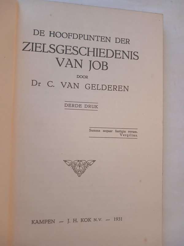 Die Hoofdpunten der Zielsgeschiedenis van Job door Dr. C. van Gelderen, Hardcover 1931
