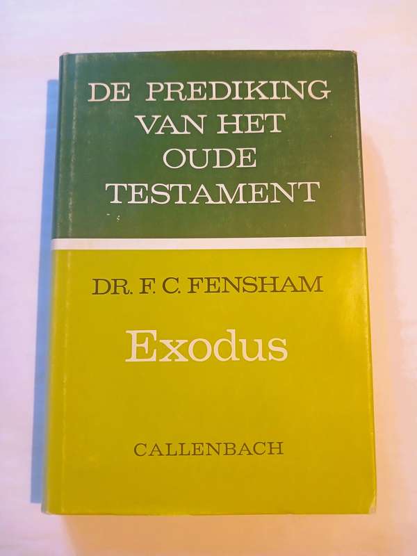 Exodus by Dr. F.C. Fensham, De Prediking van het Oude Testament, 1970