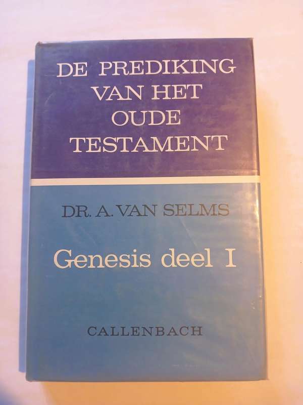 Genesis Deel 1 by Dr. A. van Selms, De Prediking van het Oude Testament, 1967