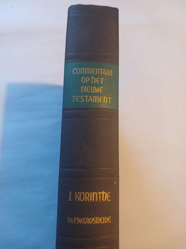 De Eerste Brief Aan De Kerk Te Korinthe door Dr. F.W. Grosheide, Hardcover 1957