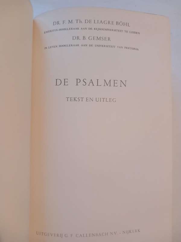 De Psalmen, Tekst en Uitleg by Dr. F.M. Th. De Liagre Bohl and Dr. B. Gemser, Hardcover