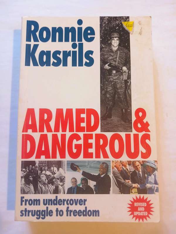 Armed & Dangerous by Ronnie Kasrils