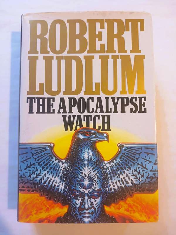 The Apocalypse Watch by Robert Ludlum, First UK Edition