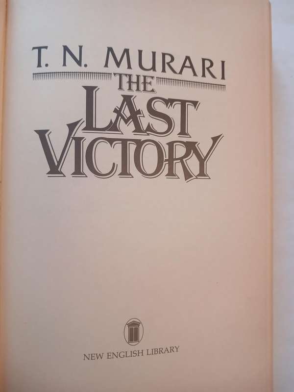 The Last Victory by T.N. Murari, First UK Edition