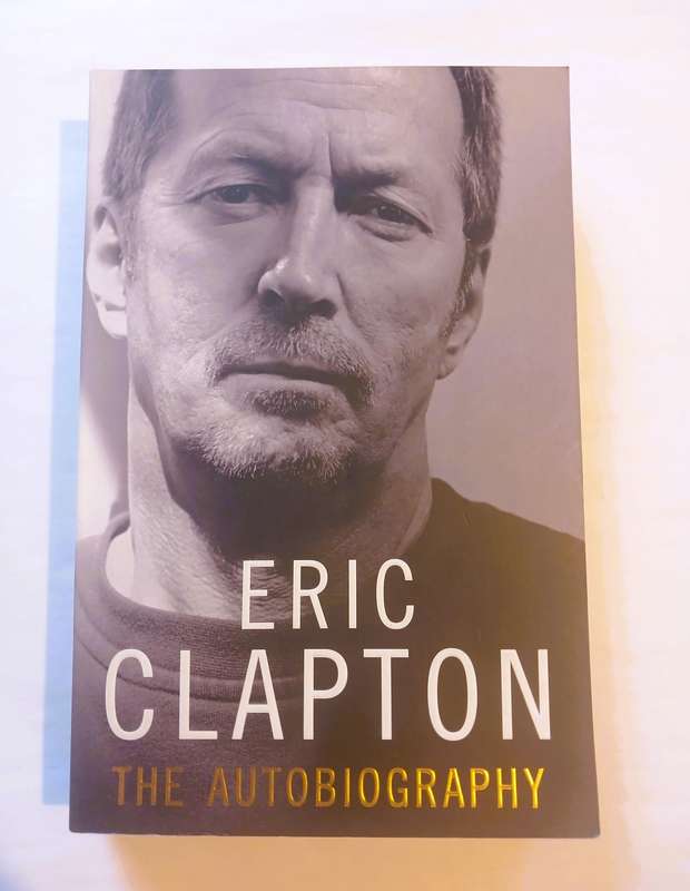 Eric Clapton, The Auotbiography by Eric Clapton