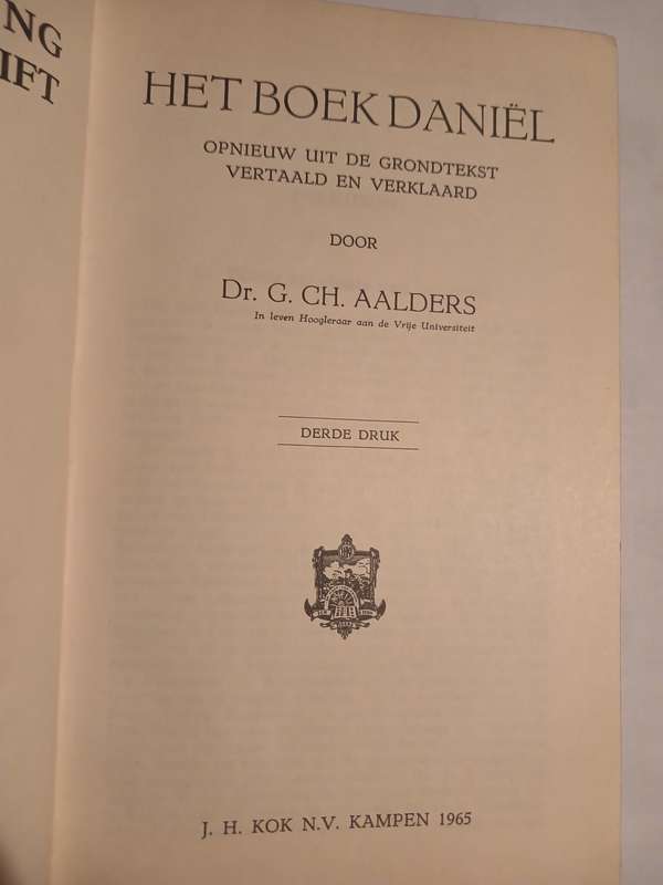 Korte Verklaring van die Heilige Schrift, Daniel door Dr. G.CH. Aalders
