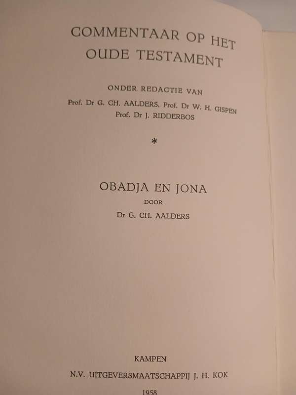 Commentaar op het Oude Testament, Obadja en Jona verklaard door Dr. G.CH. Aalders, 1958
