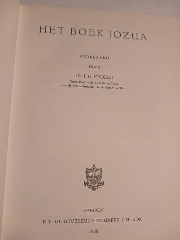 Commentaar op het Oude Testament, Het Boek Jozua verklaard door Dr. J.H. Kroeze, 1968