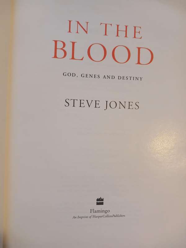 In the Blood, God, Genes and Destiny by Steve Jones