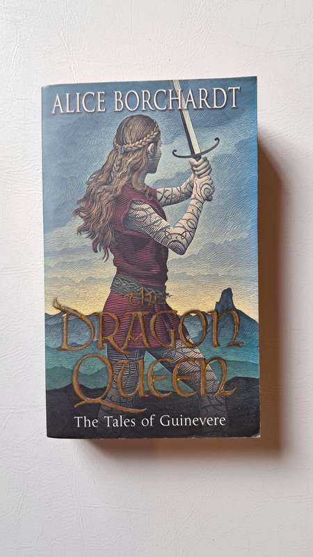 The Dragon Queen (Tales of Guinevere) by Alice Borchardt