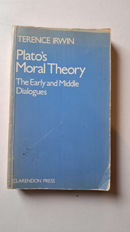 Plato's Moral Theory: The Early and Middle Dialogues by Terence Irwin
