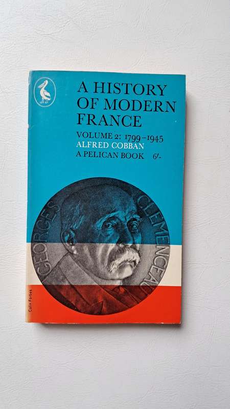 A History of Modern France Volume 2: 1799-1871 by Alfred Cobban