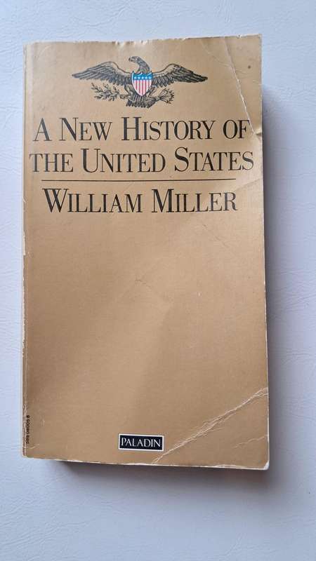 A New History of the United States by William. Miller