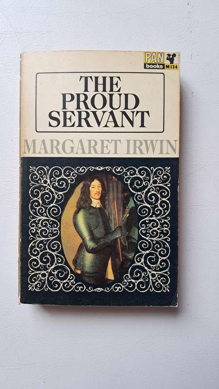The Proud Servant: The Story of Montrose by Margaret Irwin