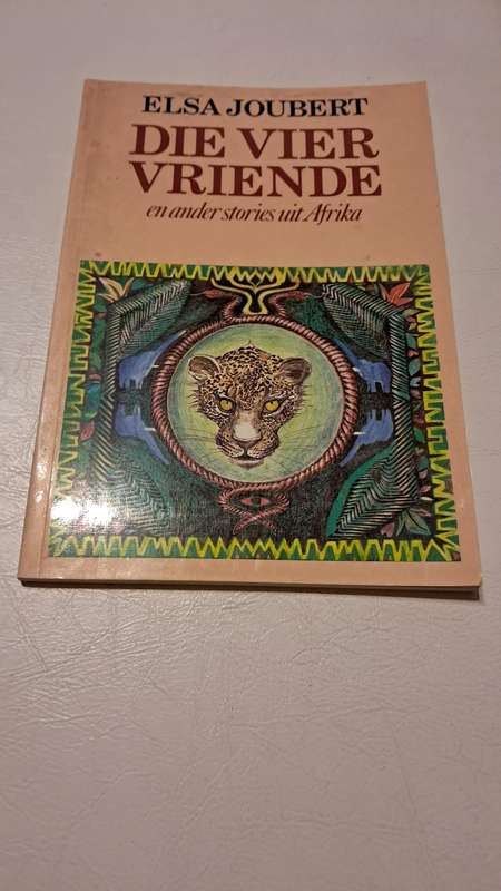 Die Vier Vriende En Ander Verhale Uit Afrika by Elsa Joubert