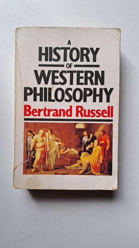 A History of Western Philosophy by Bertrand Russell