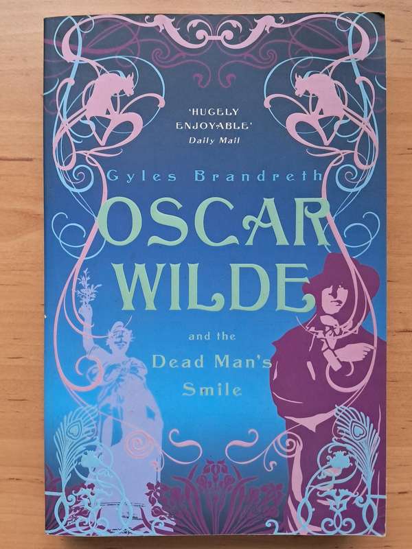 Oscar Wilde and the Dead Man's Smile: A Mystery by Gyles Brandreth