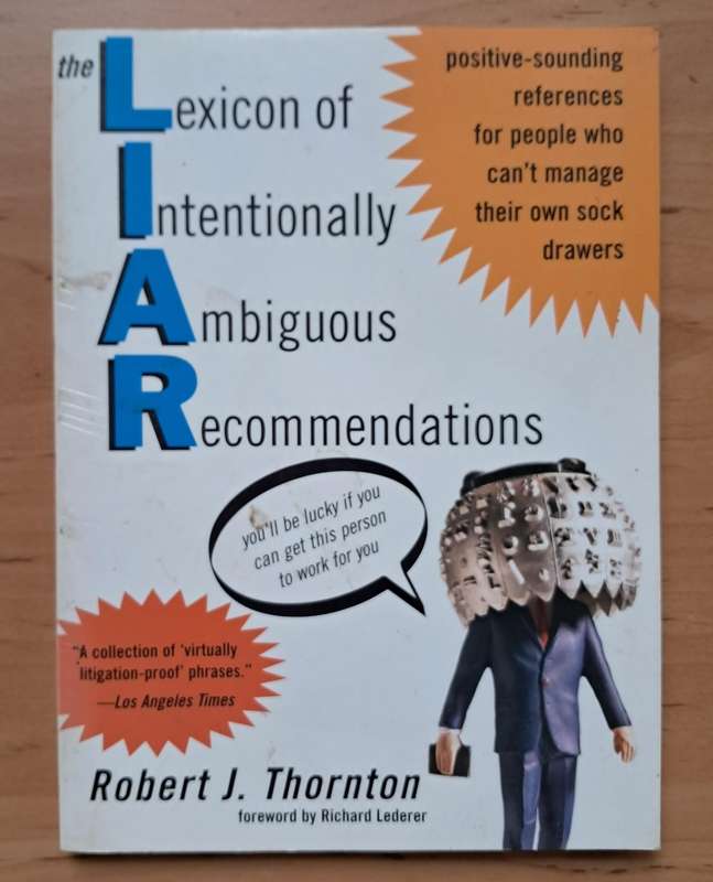 The Lexicon of Intentionally Ambiguous Recommendations (L.I.A.R.) by Robert J. Thornton