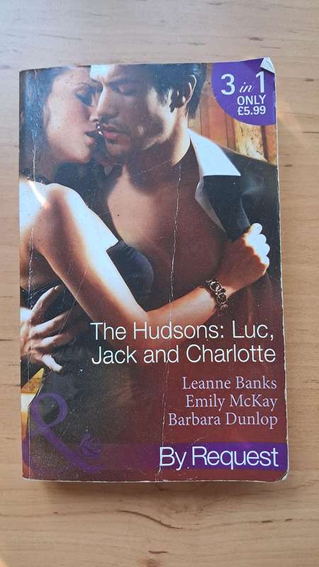 3 in 1: The Hudsons: Luc, Jack And Charlotte by Leanne Banks, Emily McKay, and Barbara Dunlop