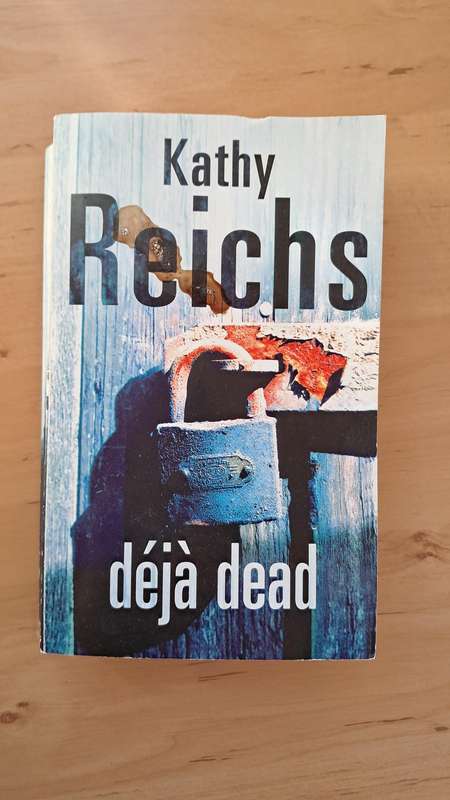 Deja Dead by Kathy Reichs
