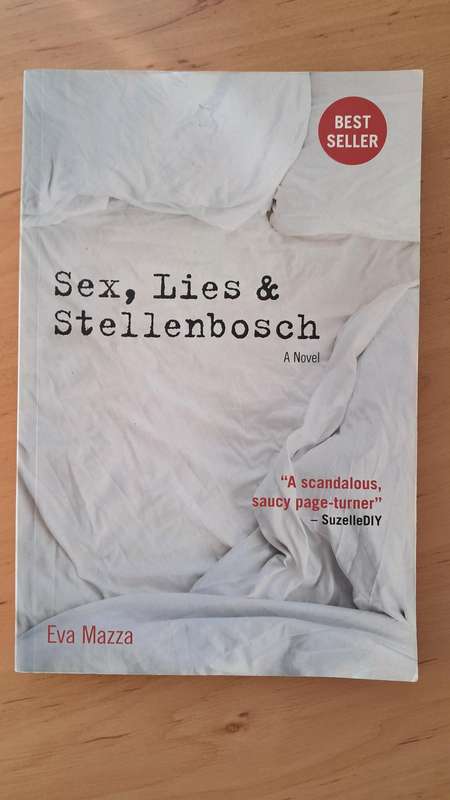 Sex, Lies and Stellenbosch by Eva Mazza