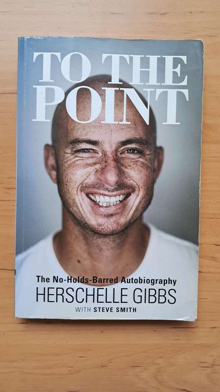 To the Point: The No-Holds-Barred Autobiography By Herschelle Gibbs