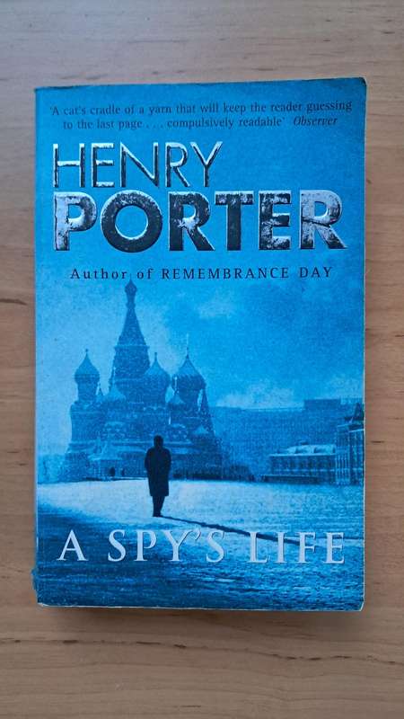 A Spy's Life by Henry Porter