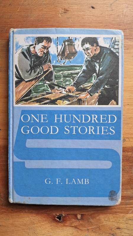 One Hundred Good Stories by G.F. Lamb