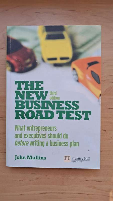 The New Business Road Test (3rd Edition) by Bob Mullins