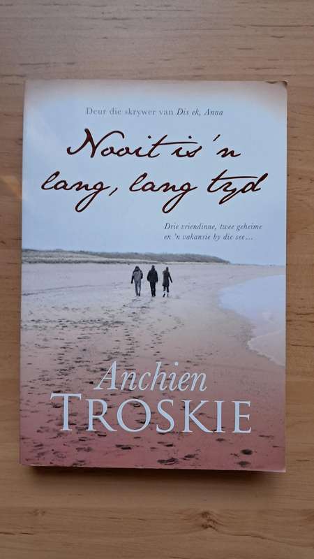Nooit is 'n Lang, Lang Tyd deur Anchien Troskie