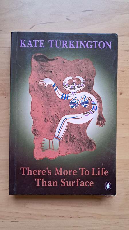 There's More to Life Than Surface by Kate Turkington