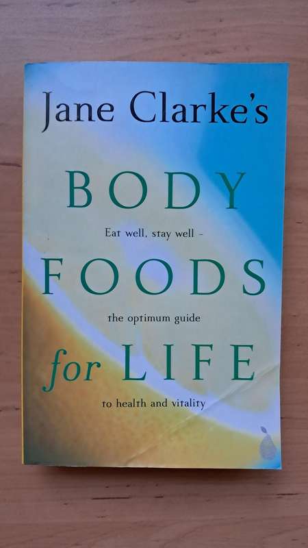 Jane Clarke's Body Foods for Life