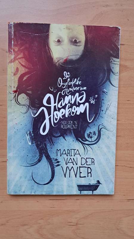 Die Ongelooflike Avonture van Hanna Hoekom deur Marita van der Vyfer