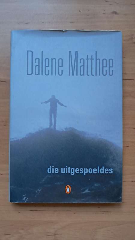 Die Uitgespoeldes deur Dalene Matthee
