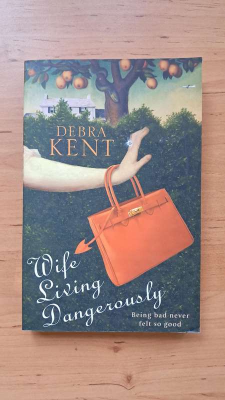 Wife Living Dangerously by Debra Kent