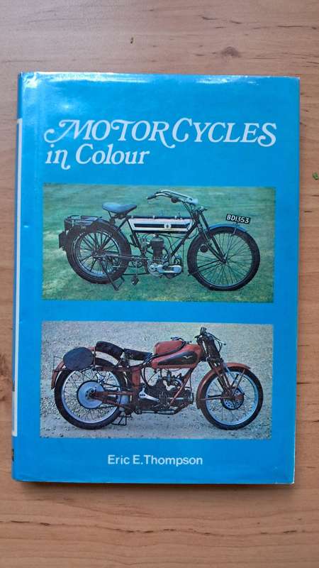 Motor Cycles in Colour by Eric E. Thompson