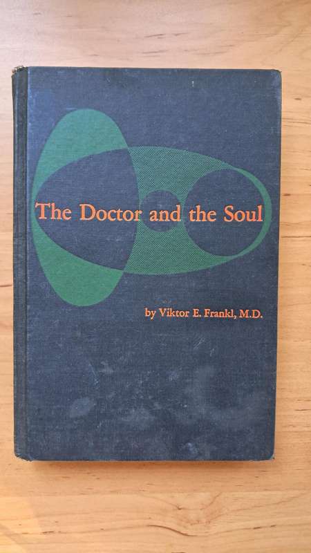 The Doctor and the Soul by Viktor Frankl