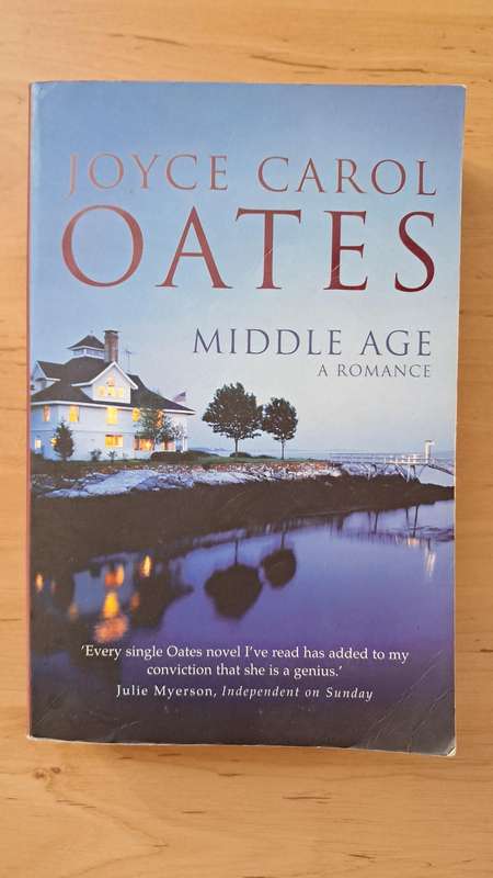 Middle Age: A Romance by Joyce Carol Oates