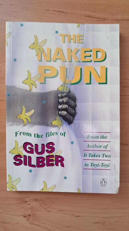 Gus Silber 2-book Bundle: The Naked Pun + It Takes Two to Toyi-Toyi