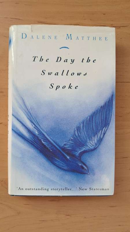 The Day the Swallows Spoke by Dalene Matthee
