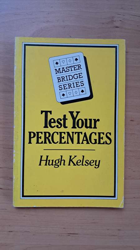 Test Your Percentages (Master Bridge) by Hugh Walter Kelsey